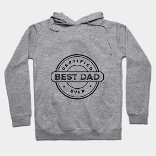 Best Dad Ever Certified Hoodie